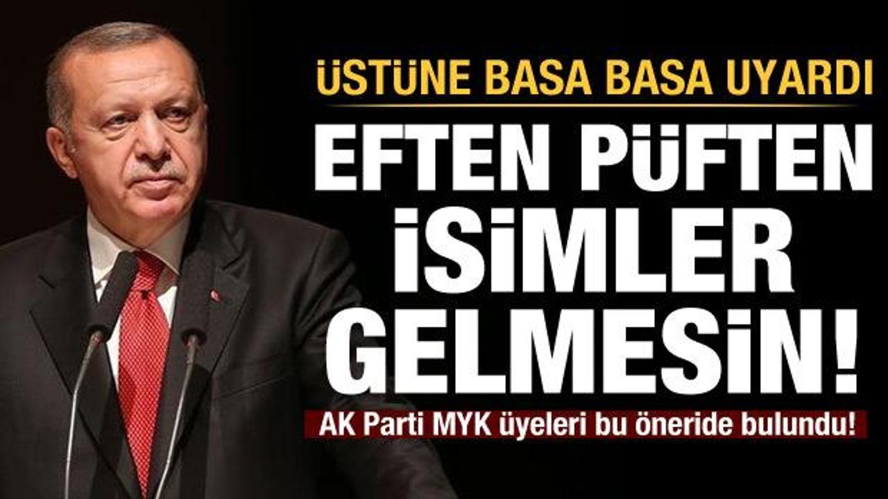 Başkan Erdoğan'dan uyarı: Eften püften adaylar gelmesin