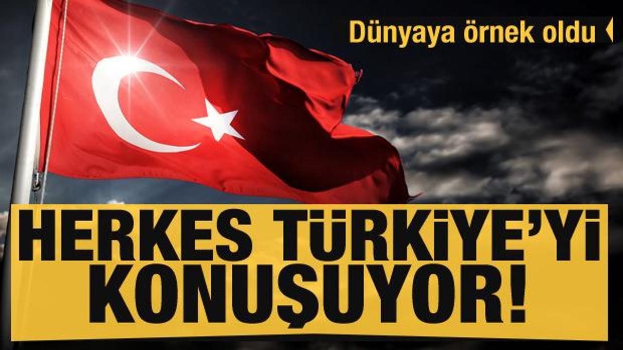 Herkes Türkiye'yi konuşuyor! Dünyaya örnek oldu