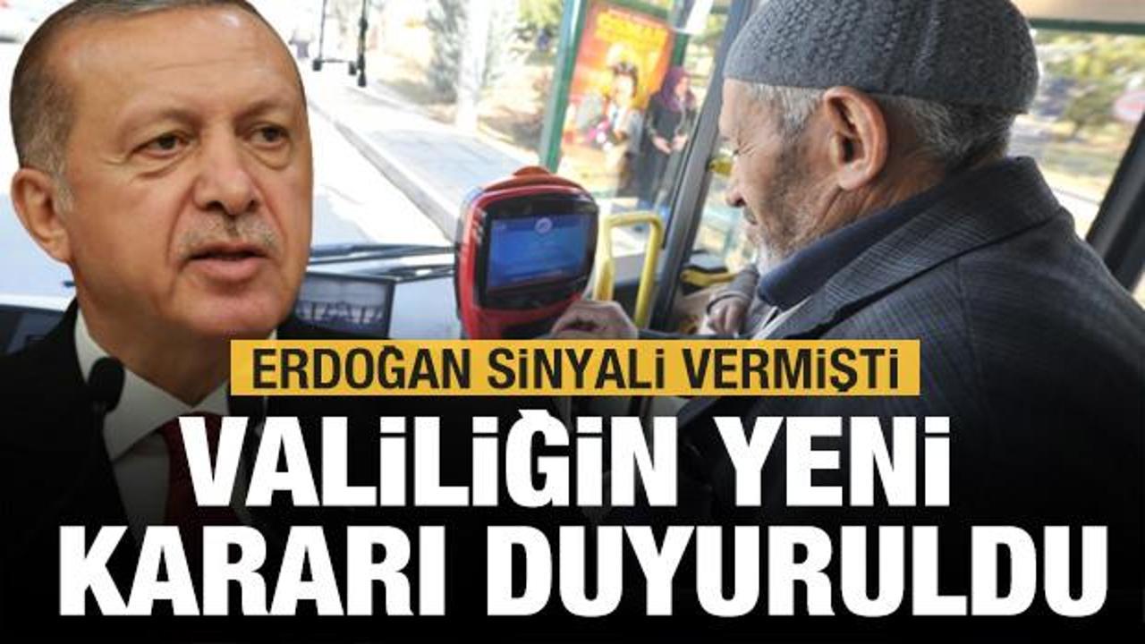 Son dakika: Erdoğan sinyali vermişti! Valilikten 65 yaş i&ccedil;in yeni karar