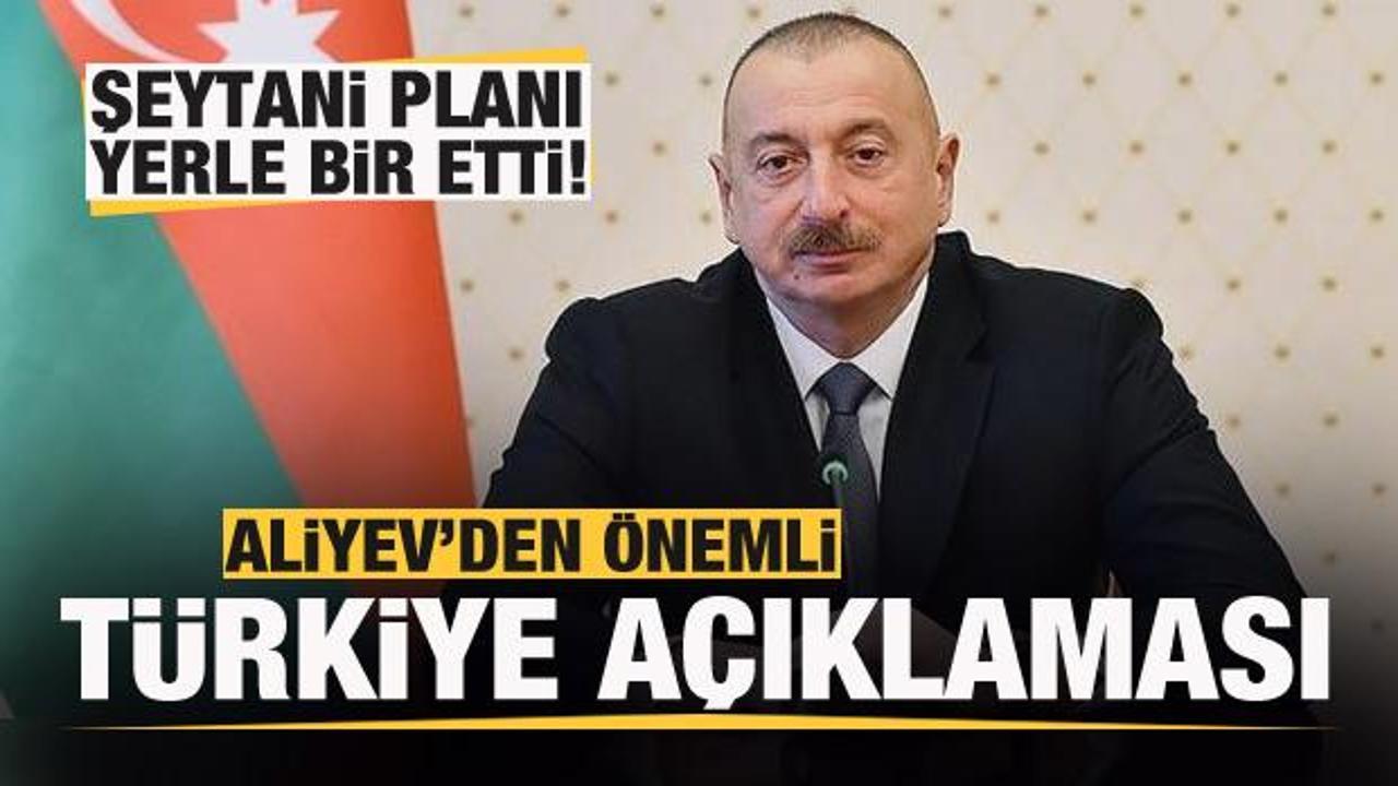 Aliyev'den son dakika Türkiye açıklaması! Kirli planı bozdu!