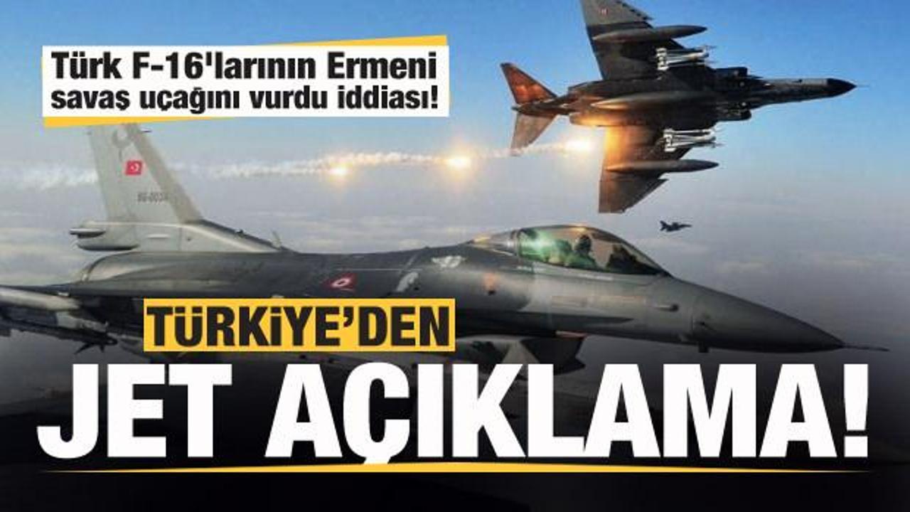 'Türk F-16'larının Ermeni savaş uçağını vurdu' iddiasıyla ilgili son dakika açıklaması