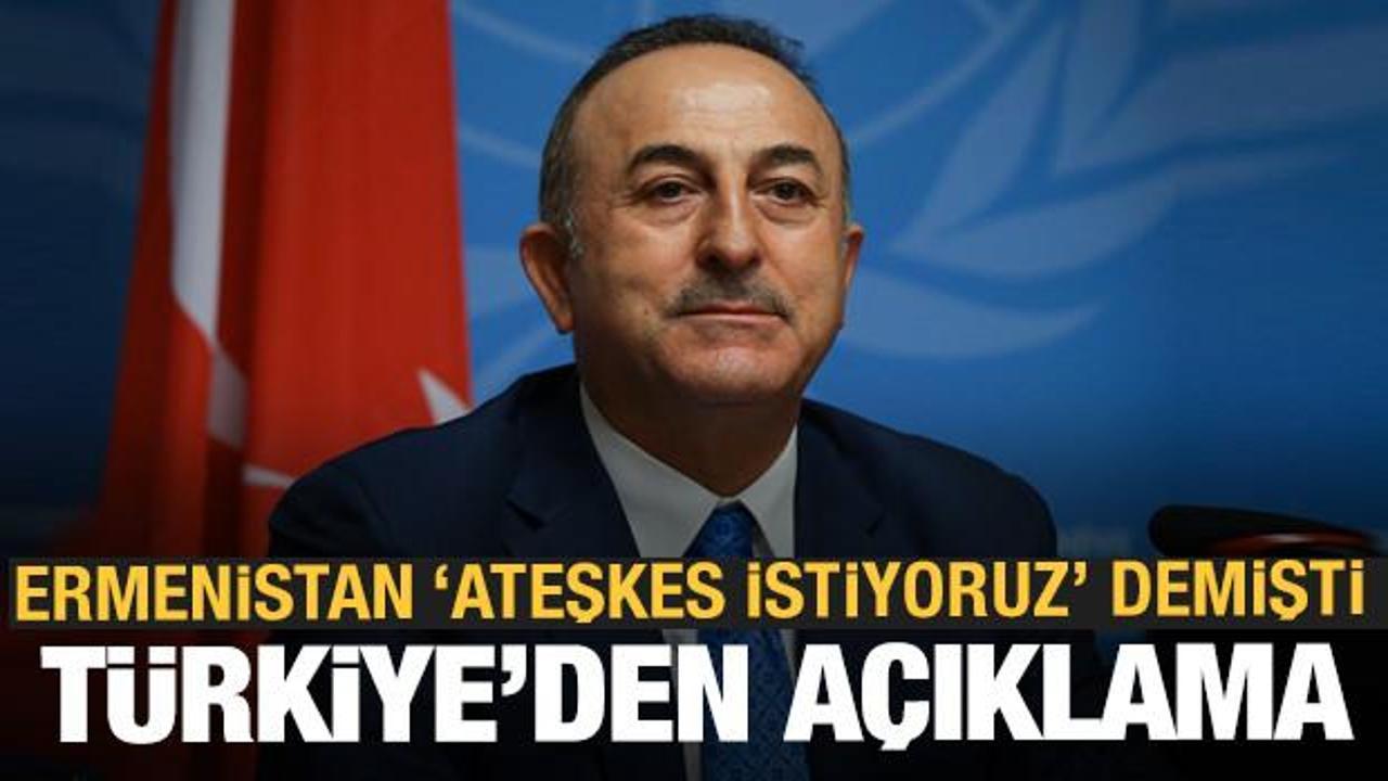 Türkiye'den son dakika açıklaması Ermenistan bozguna uğrayınca 'Ateşkes' istemişti