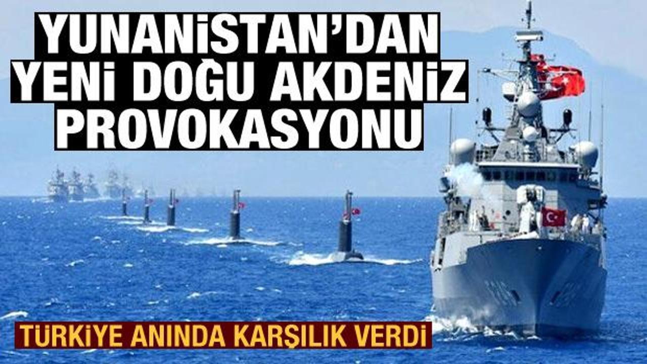 Yunanistan'dan Doğu Akdeniz'de NAVTEX provokasyonu! Türkiye'den anında karşılık