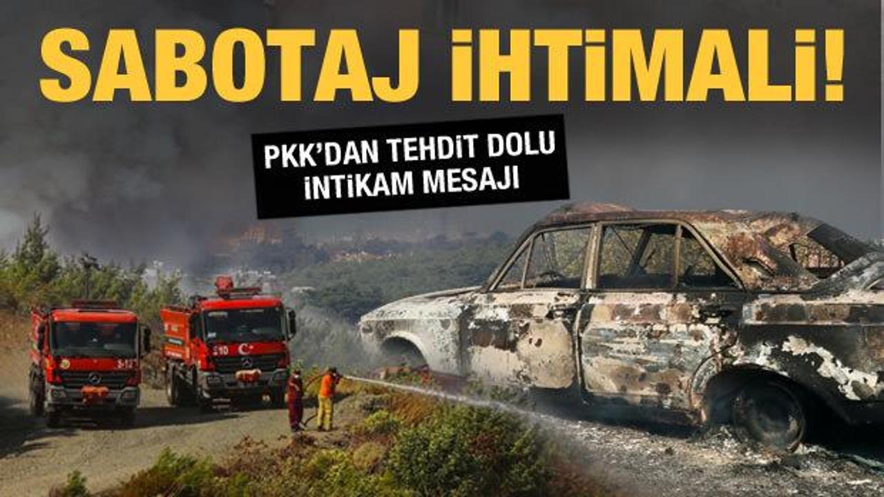 Hatay'daki yangınlarda sabotaj ihtimali! PKK'dan tehdit dolu intikam mesajı geldi