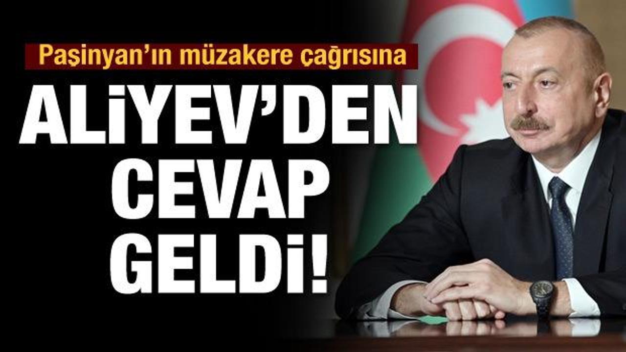 Paşinyan'ın müzakere çağrısına Aliyev'den cevap