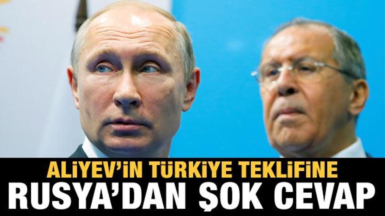 Aliyev'in Türkiye teklifine Rusya'dan ret