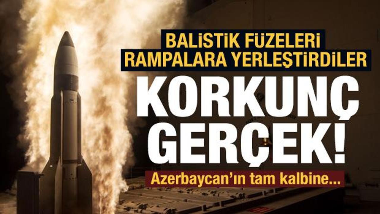 Balistik füzeleri rampalara yerleştirdiler, korkunç gerçek! Azerbaycan'ın tam kalbinden...