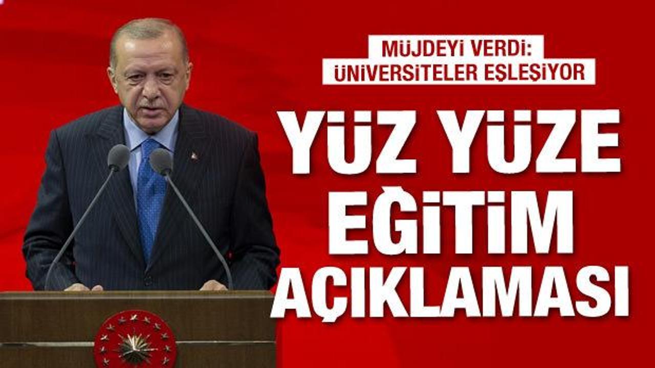 Cumhurbaşkanı Erdoğan'dan y&uuml;z y&uuml;ze eğitim a&ccedil;ıklaması