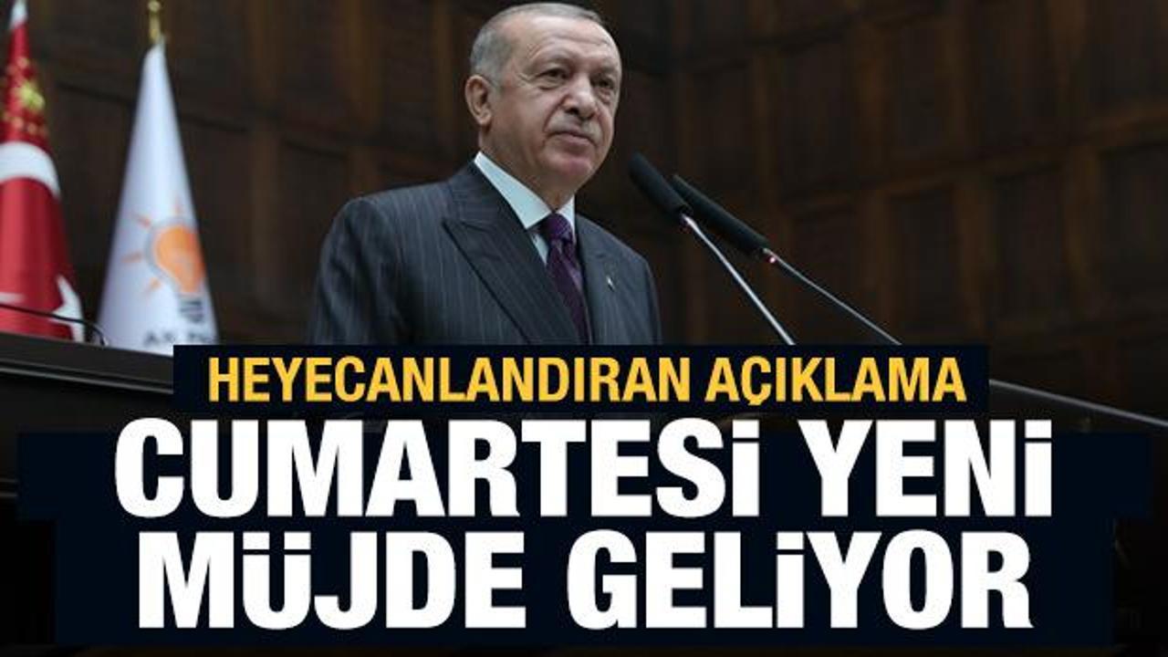 Erdoğan'dan son dakika: Cumartesi günü yeni müjde geliyor