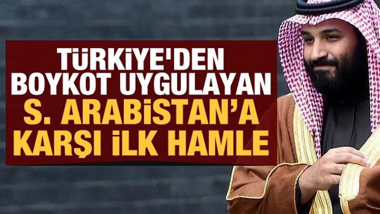 Türkiye'den boykot uygulayan Suudi Arabistan’a karşı ilk hamle