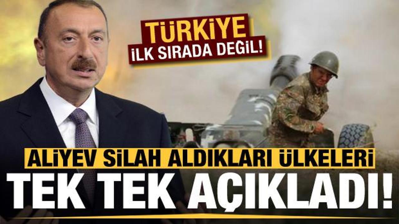 Aliyev silah aldıkları ülkeleri açıkladı! Türkiye ilk sırada değil...