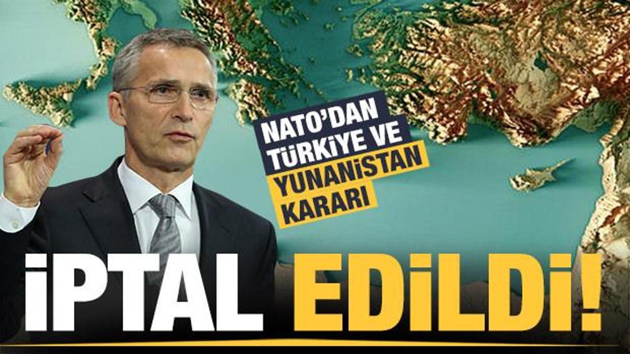 NATO'dan Türkiye ve Yunanistan kararı: İptal edildi