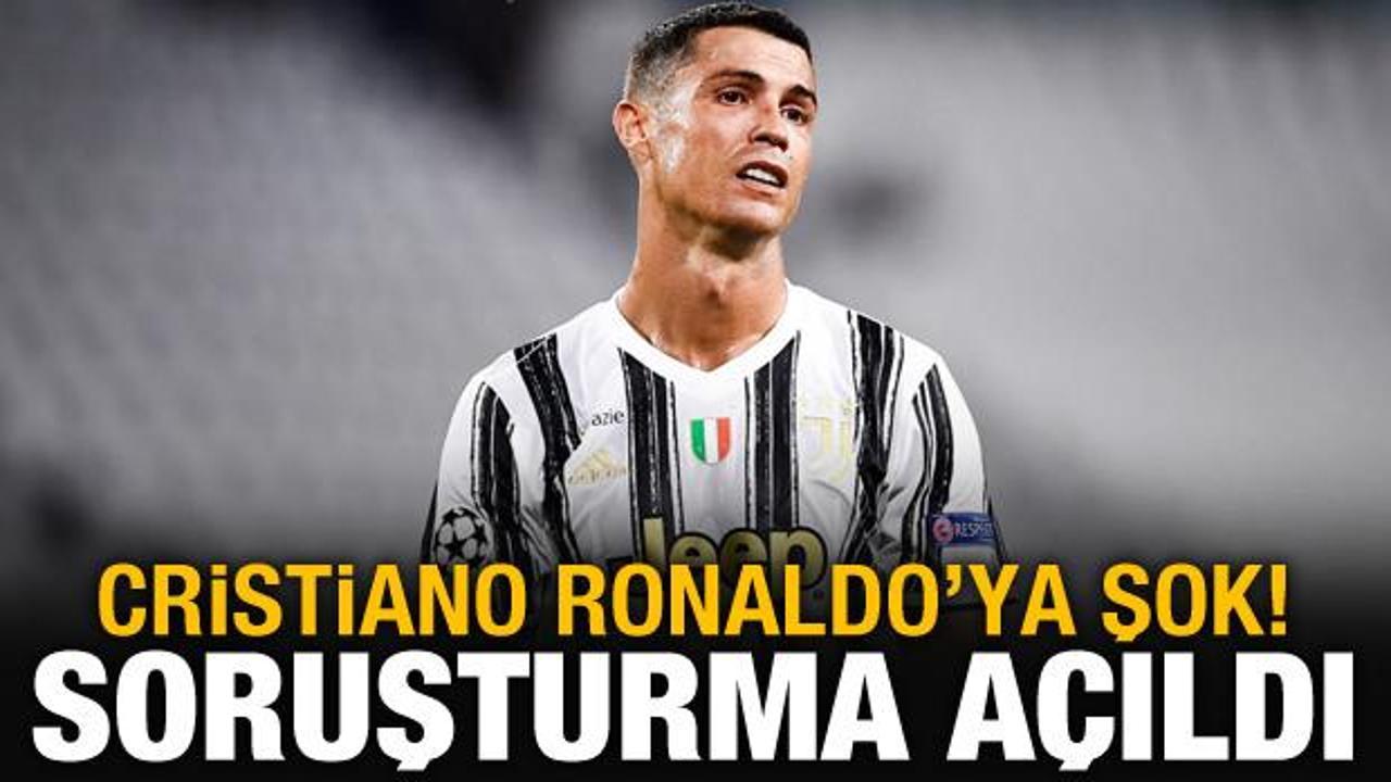 Cristiano Ronaldo'ya soruşturma a&ccedil;ıldı