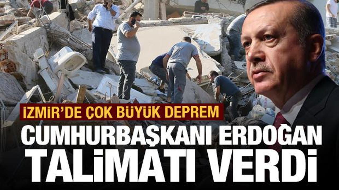 İzmir'de çok büyük deprem! Erdoğan'dan son dakika açıklaması