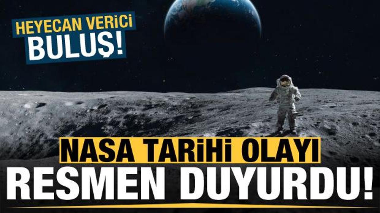 NASA tarihi olayı resmen duyurdu! Bütün dünya bu haberi bekliyordu...