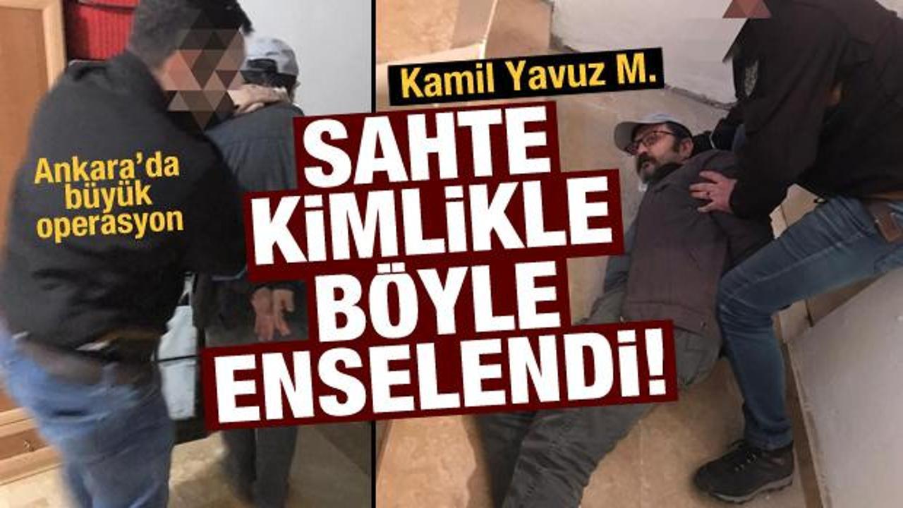 FETÖ firarisi Kamil Yavuz M. sahte kimlikle yakalandı!