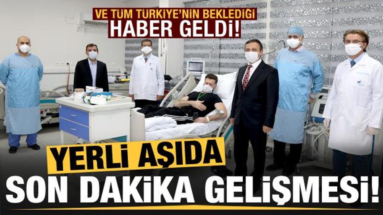 Merakla beklenen haber geldi! Yerli aşıda kritik gelişme