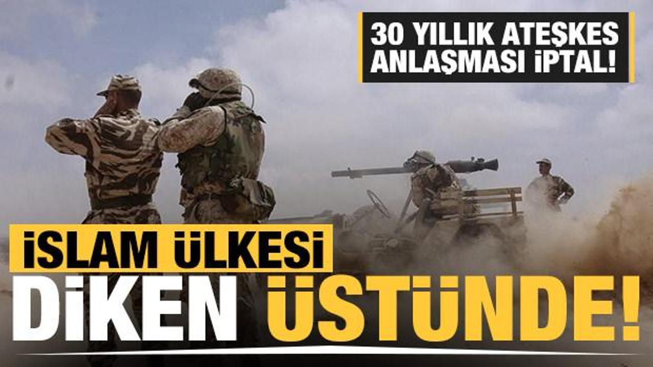 30 yıllık ateşkes anlaşması iptal oldu! Bölge diken üstünde