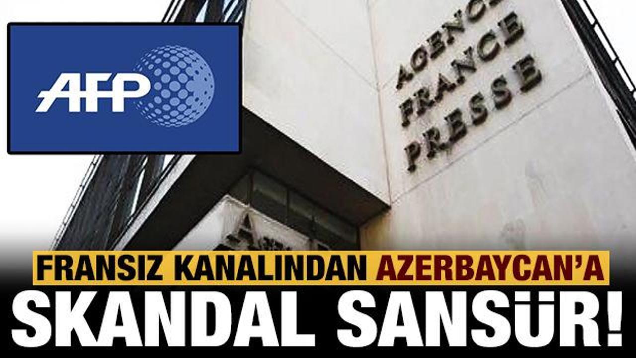 Fransız kanalından Azerbaycan'a skandal sansür!