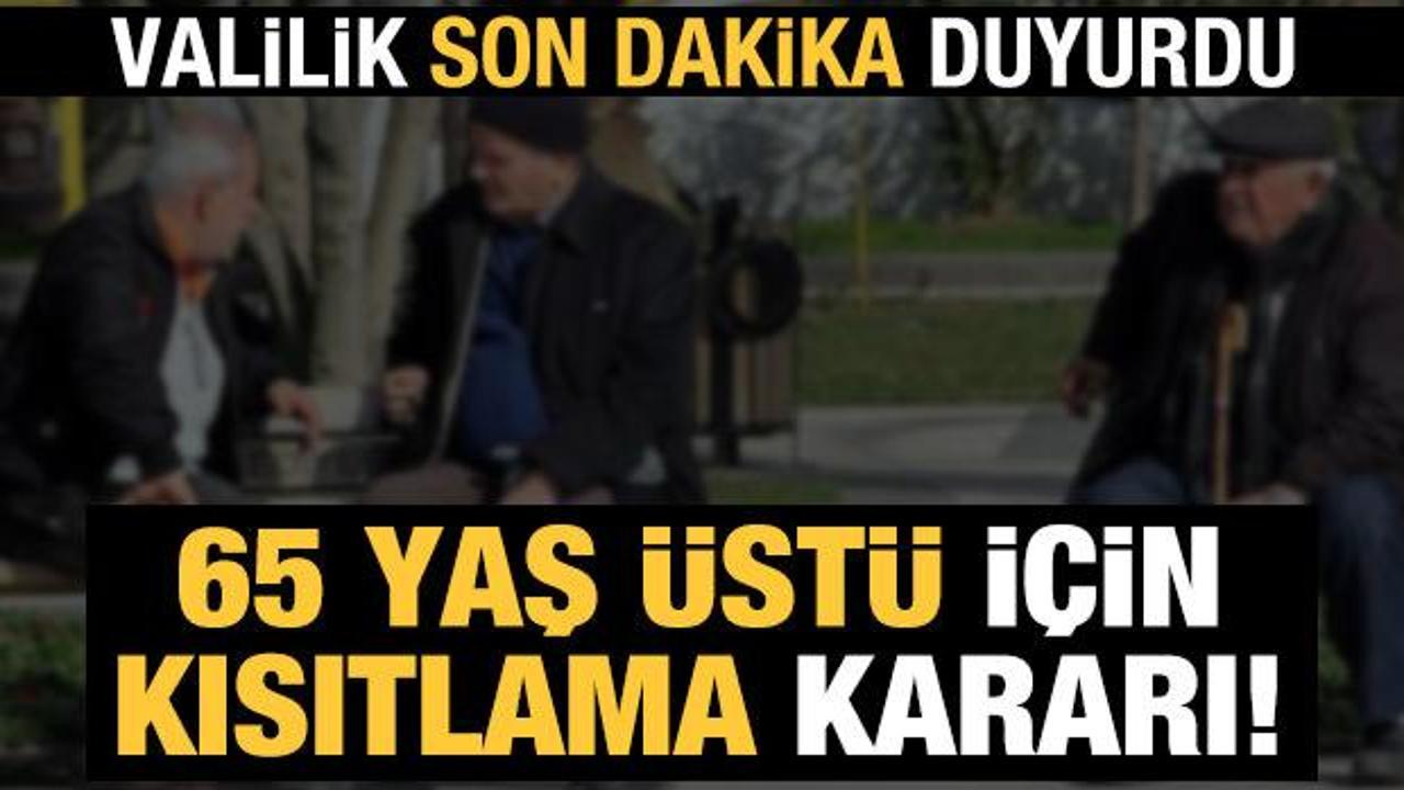 Son dakika: Ankara'da 65 yaş üstüne sokağa çıkma kısıtlaması