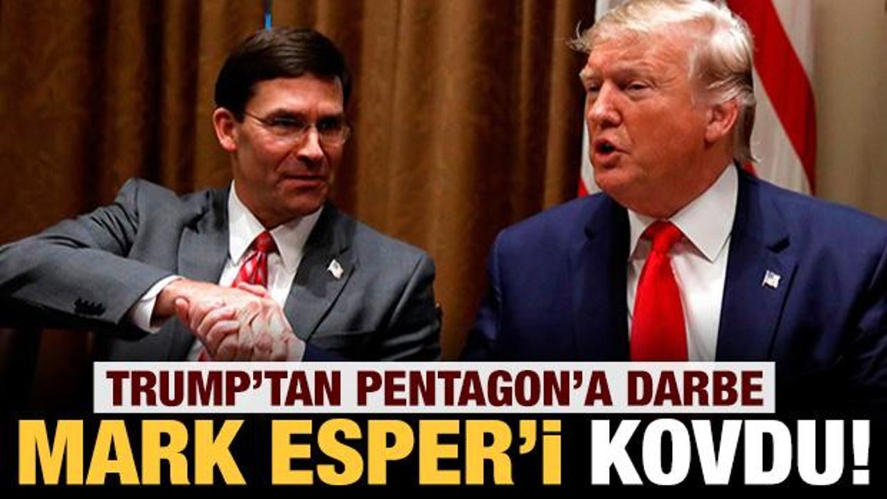Son dakika: Trump'tan Pentagon'a darbe: Savunma Bakanı Esper'i kovdu!