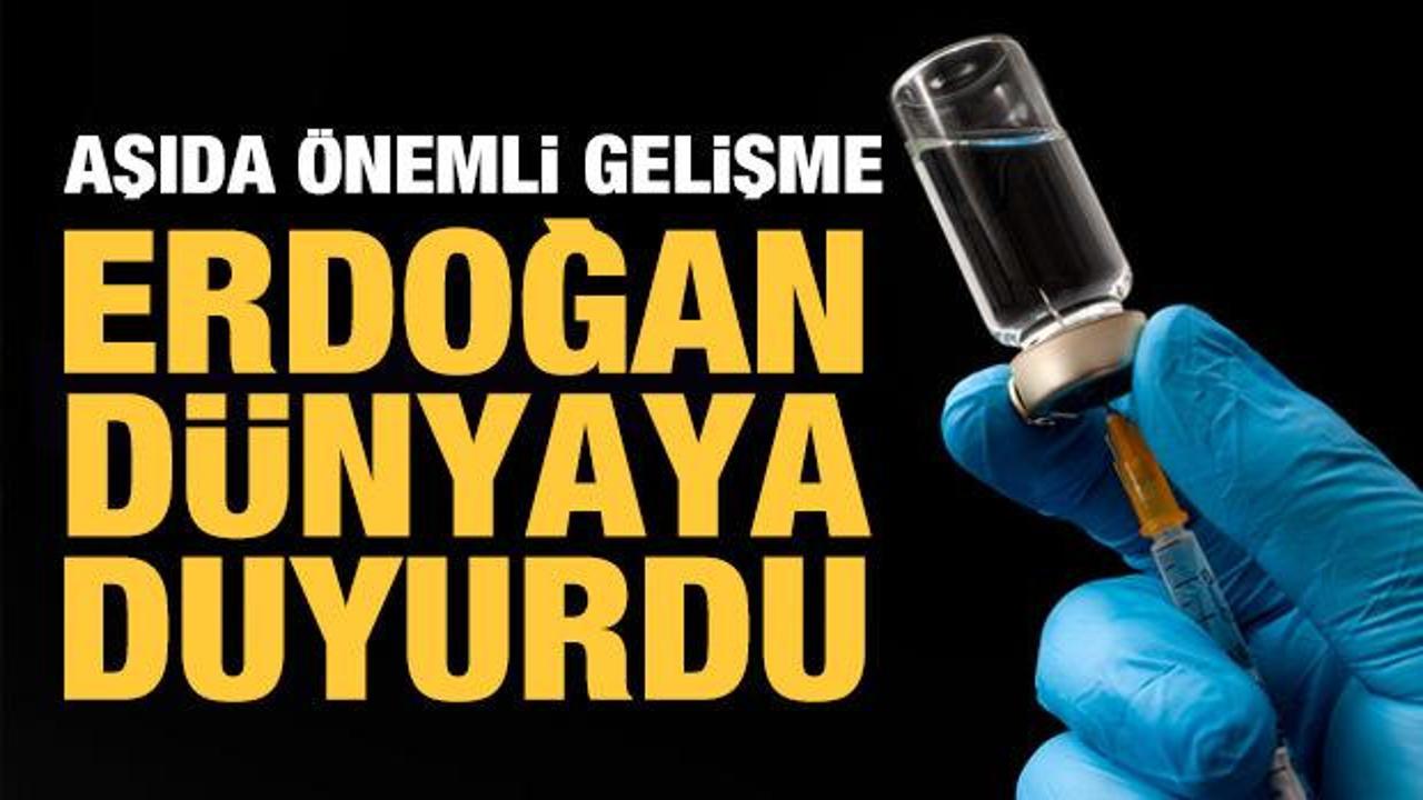 Cumhurbaşkanı Erdoğan'dan son dakika aşı açıklaması