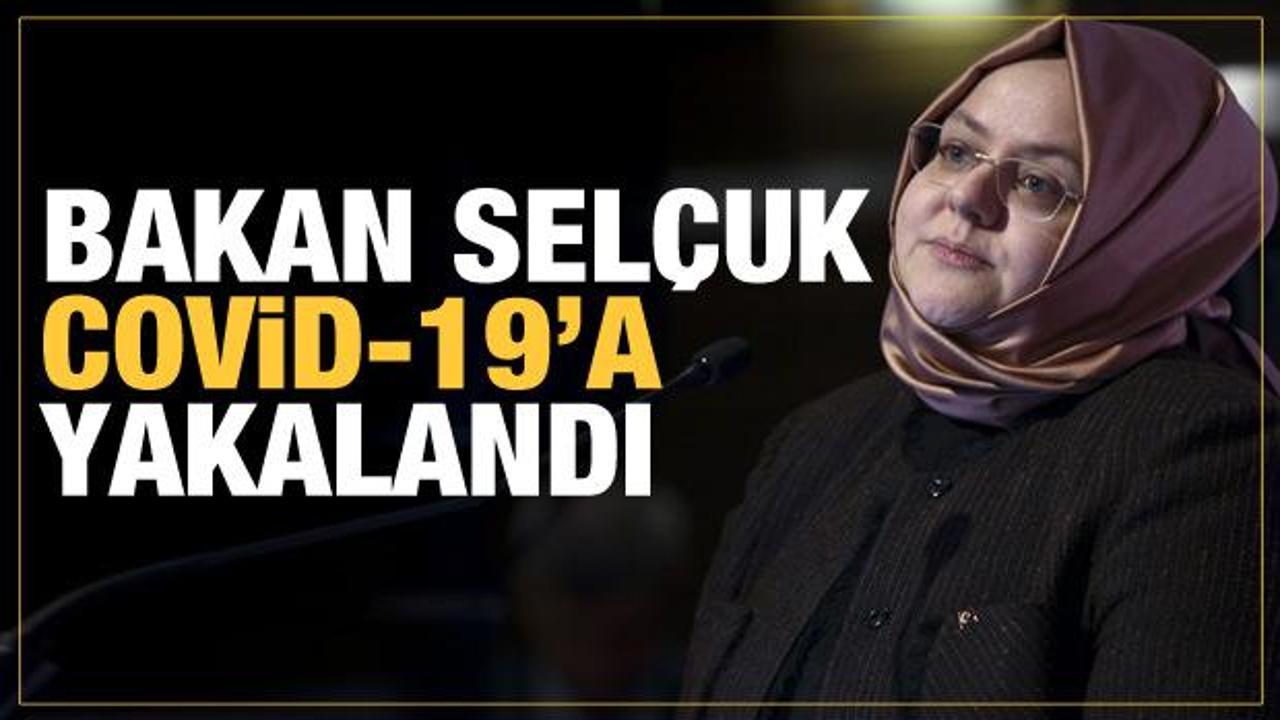 Son dakika: Bakan Sel&ccedil;uk koronavir&uuml;se yakalandı