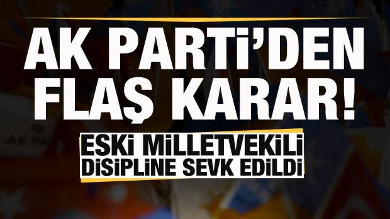 AK Parti MYK'dan son dakika kararı! Eski milletvekili Mehmet İhsan Arslan disipline sevk edildi