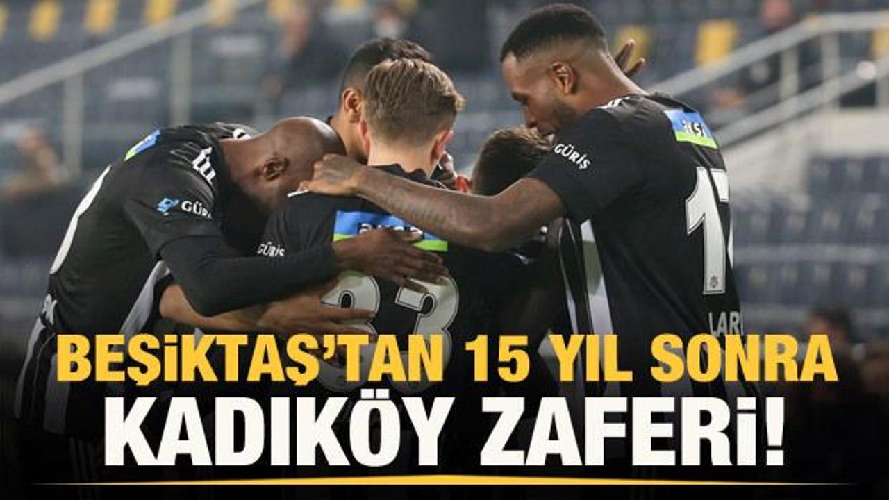Beşiktaş'tan Kadıköy'de tarihi galibiyet