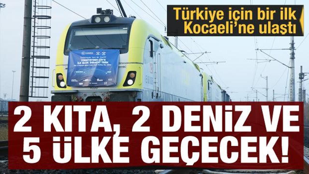 2 kıta, 2 deniz ve 5 &uuml;lke ge&ccedil;ecek! &Ccedil;in'e gidecek ilk blok ihracat treni Kocaeli'ye ulaştı