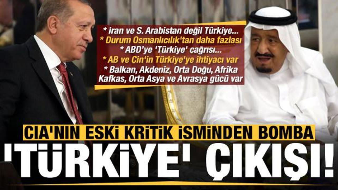 CIA'nın eski kritik isminden bomba Türkiye açıklamaları: İran ve S. Arabistan değil Türkiye...