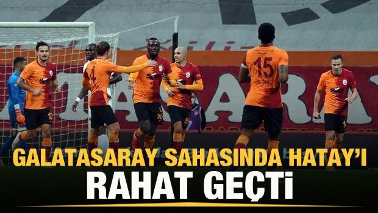 Galatasaray sahasında Hatay'ı rahat geçti!