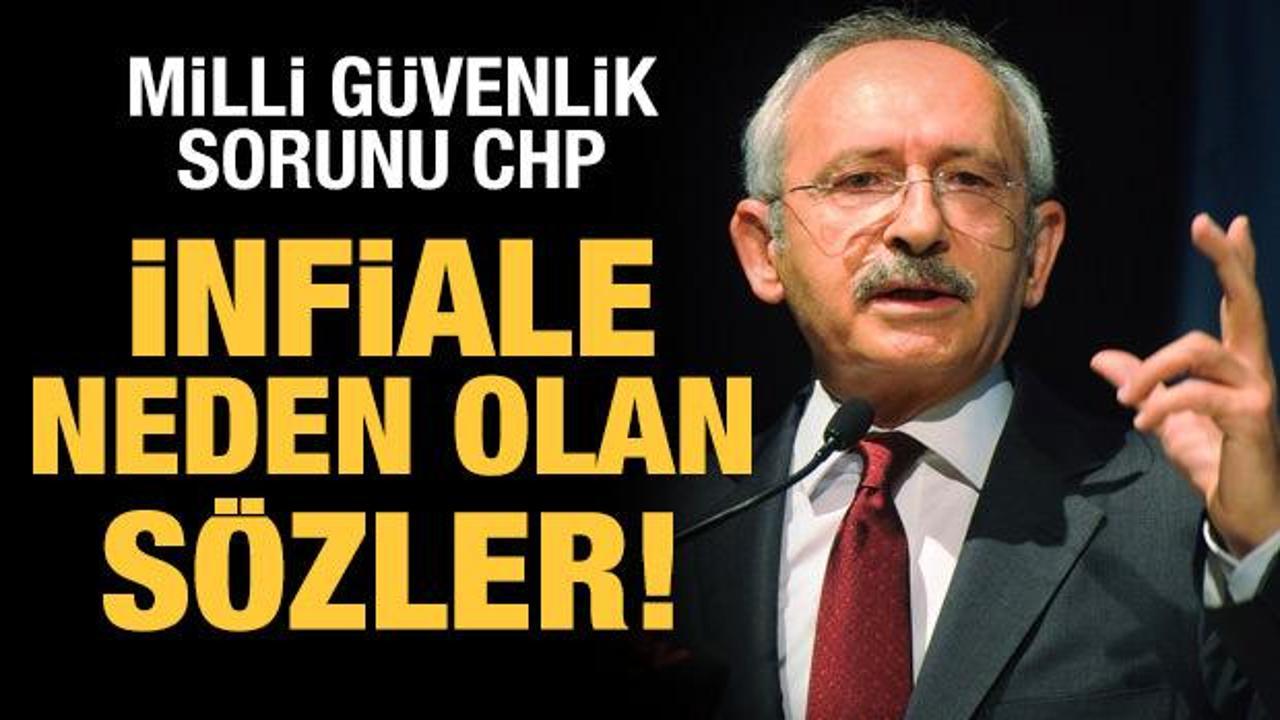 Milli güvenlik sorunu CHP: İnfiale neden olan sözler!