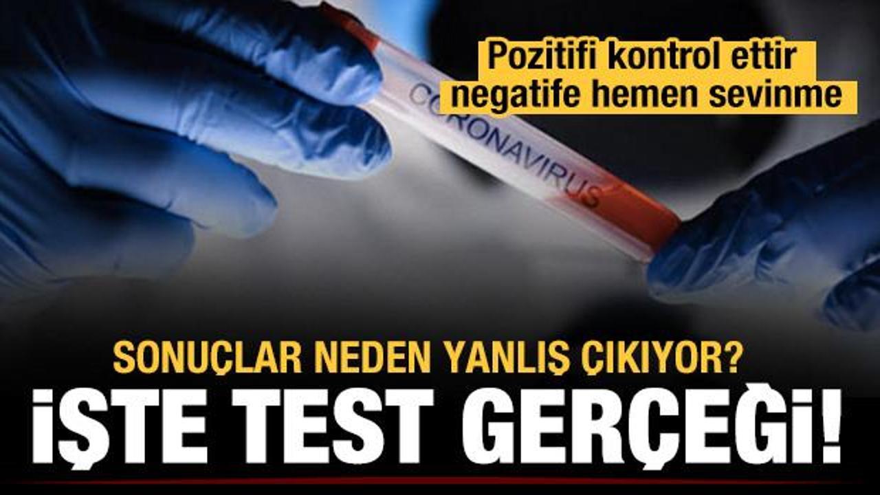 Pozitifi kontrol ettir, negatife hemen sevinme