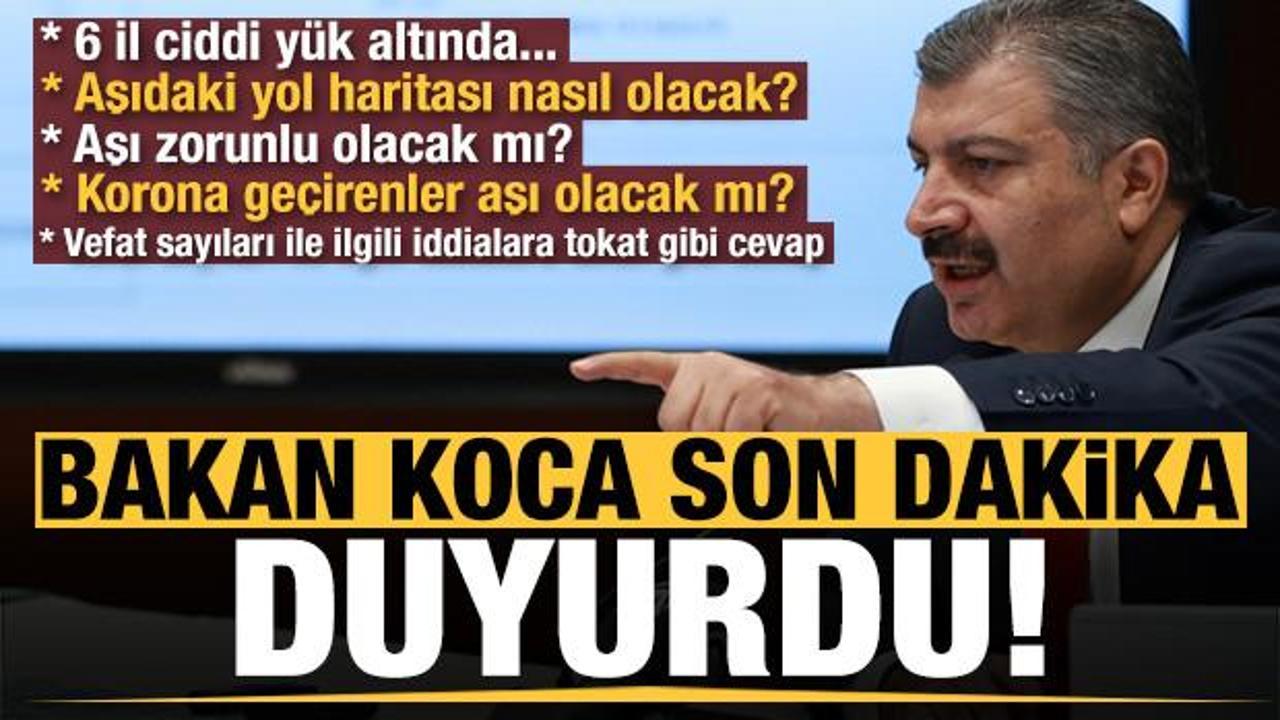 Bakan Fahrettin Koca duyurdu: 6 il ciddi y&uuml;k altında!
