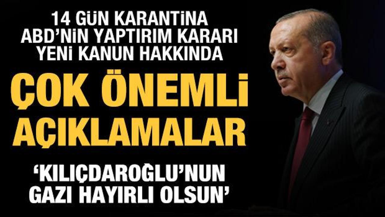 Cumhurbaşkanı Erdoğan'dan son dakika açıklamalar: 14 gün karantina olacak mı?