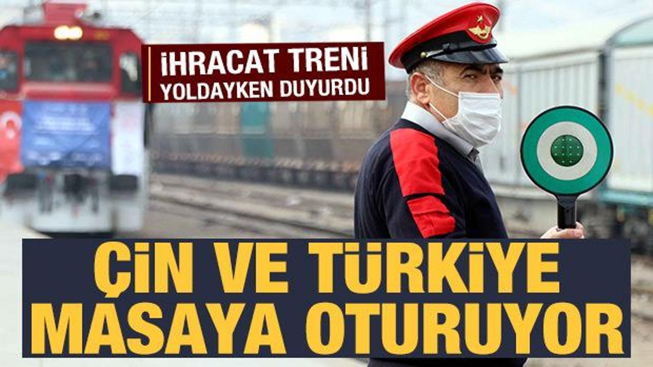 İhracat treni yola &ccedil;ıktı: T&uuml;rkiye ve &Ccedil;in'den &ouml;nemli bir adım daha