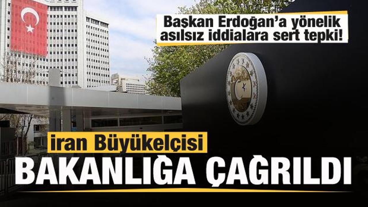 Türkiye'den İran'a nota! Başkan Erdoğan'a yönelik mesnetsiz iddialar...