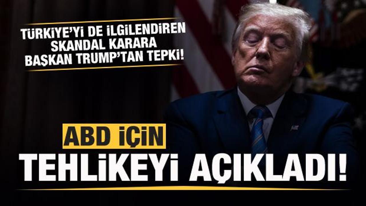 Türkiye'yi ilgilendiren skandal karara Trump'tan tepki! 