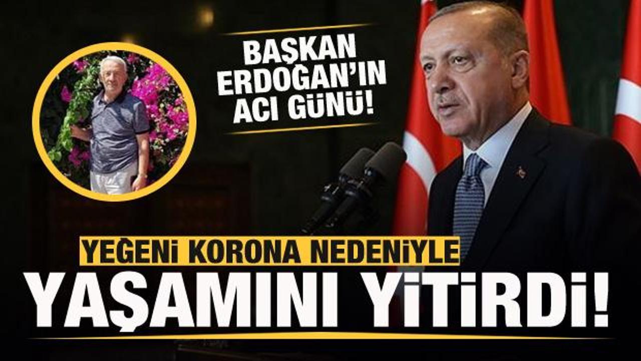 Başkan Erdoğan&rsquo;ın yeğeni koronavir&uuml;s sebebiyle vefat etti