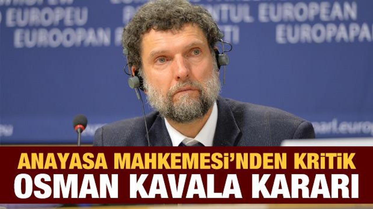 Son dakika: AYM'den Osman Kavala kararı