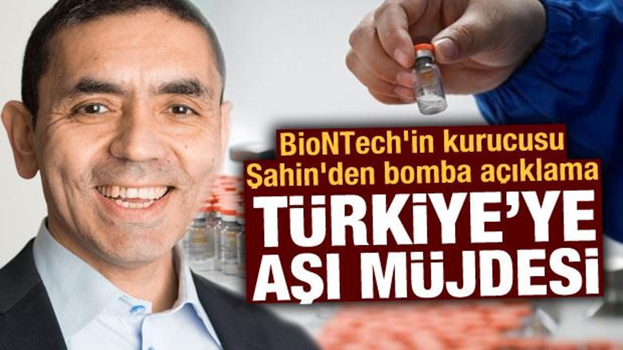BioNTech'in kurucusu Uğur Şahin'den bomba açıklama! Türkiye'ye aşı müjdesi