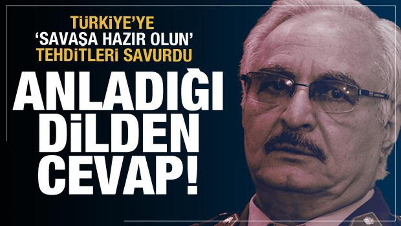 Hafter'in 'Savaşa hazır olun' a&ccedil;ıklamasına T&uuml;rkiye'den son dakika cevabı