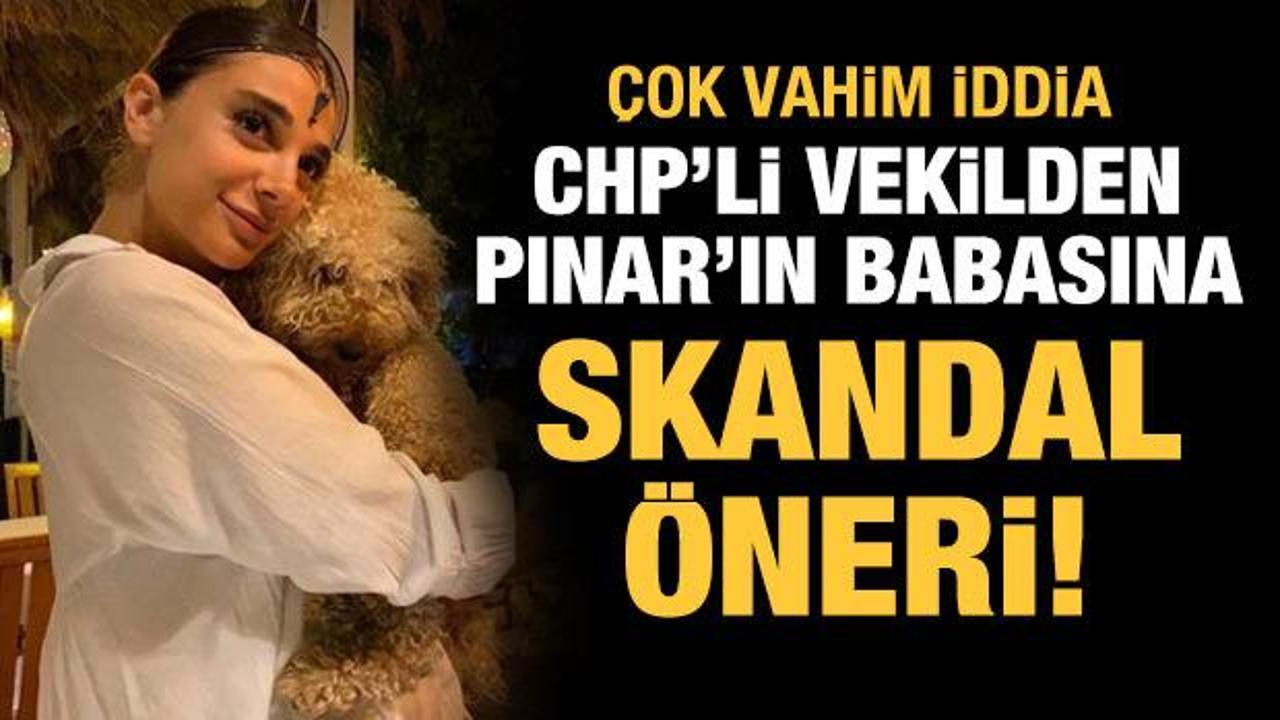 Pınar Gültekin cinayetinde korkunç iddia: CHP'li vekil babasını arayıp 'davadan vazgeç' demiş