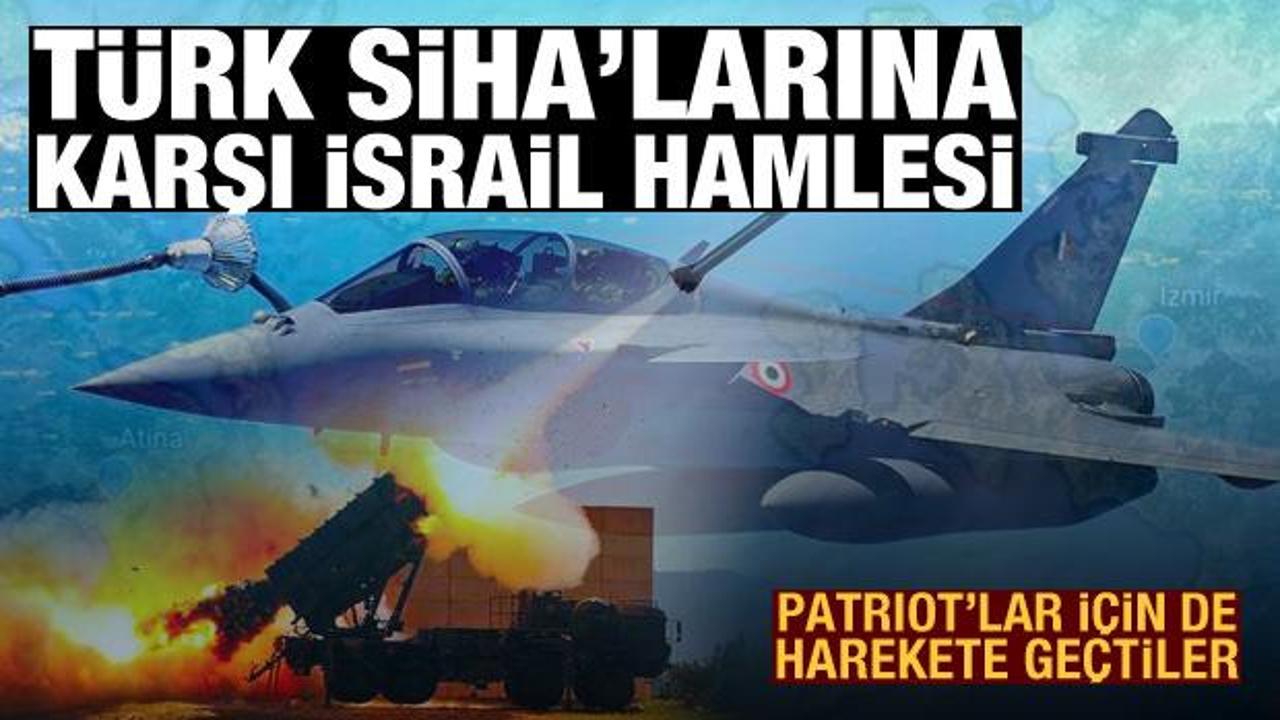 Türk SİHA'larına karşı İsrail hamlesi! Patriot'lar için de harekete geçtiler