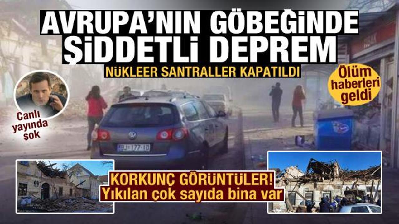 Korkunç görüntüler! Hırvatistan'da Avrupa'yı sallayan deprem, çok sayıda ölü var