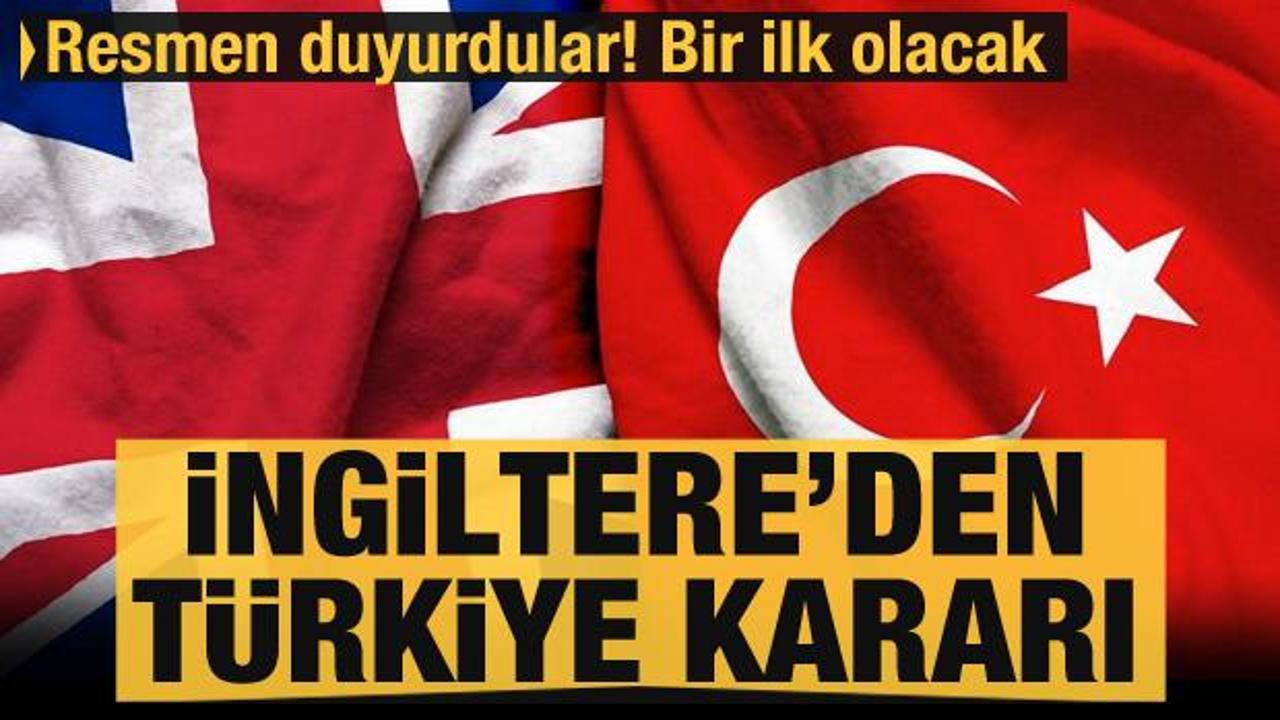 İngiltere'den Türkiye kararı: İmzalar atılacak!