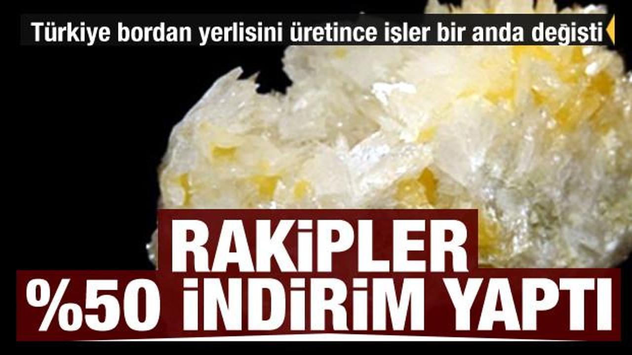 Türkiye bor madeninden yerli üretti! Rakipler yüzde 50 indirim yaptı
