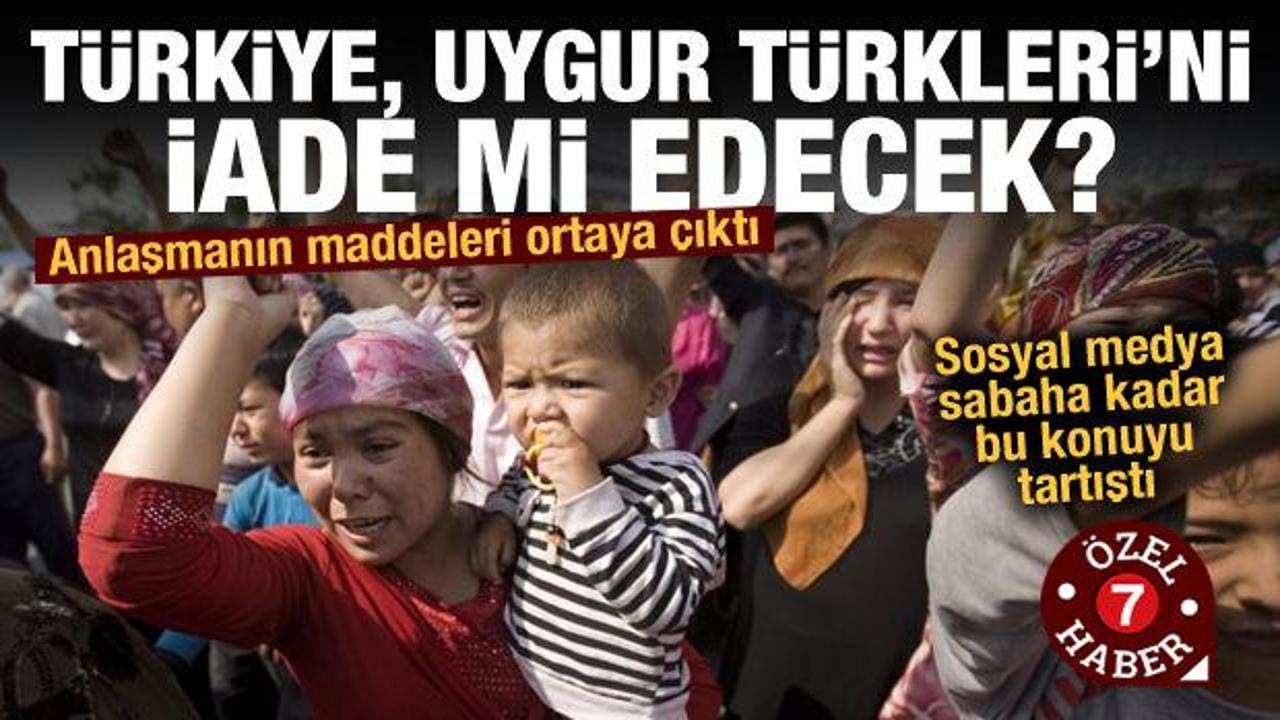 Türkiye, Uygur Türklerini iade etmiyor! Anlaşmanın maddeleri ortaya çıktı