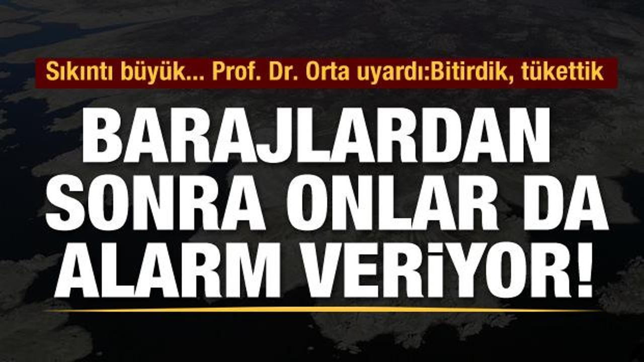 Prof. Dr. Orta 'bitirdik, tükettik' dedi ve uyardı